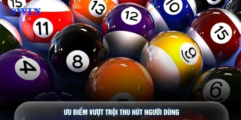 Ưu điểm vượt trội thu hút người dùng